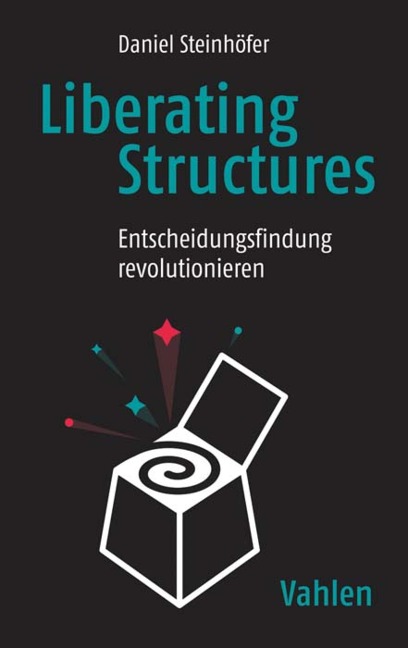 Liberating Structures - Daniel Steinhöfer