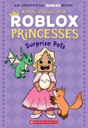 Cover-Bild zum Titel 'Surprise Pets! (Royal School for Roblox Princesses #1)' von 'Scholastic'