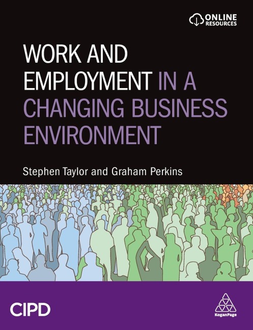Work and Employment in a Changing Business Environment - Stephen Taylor, Graham Perkins