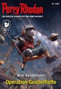 Cover-Bild zum Titel 'Perry Rhodan 3382: Operation Geisterflotte' von 'Wim Vandemaan'
