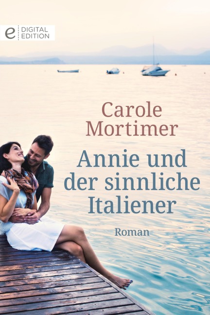 Annie und der sinnliche Italiener - Carole Mortimer