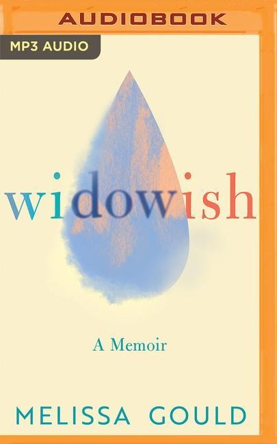 Widowish: A Memoir - Melissa Gould