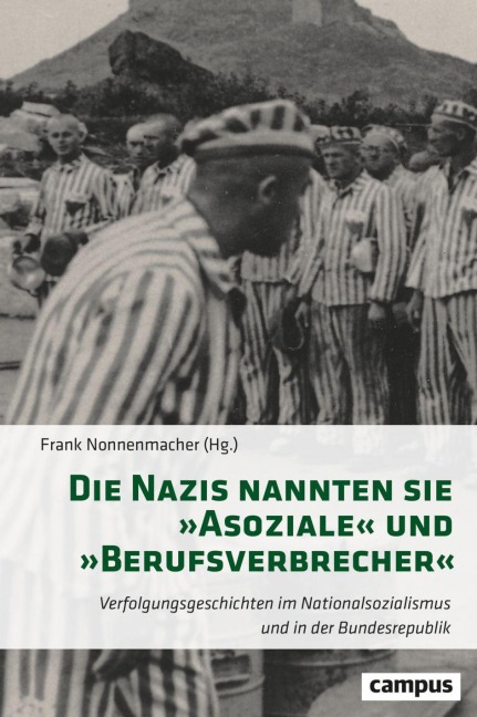 Die Nazis nannten sie 'Asoziale' und 'Berufsverbrecher' - 