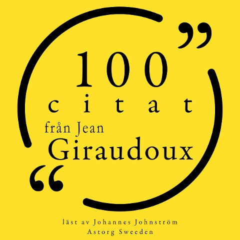 100 citat från Jean Giraudoux - Jean Giraudoux