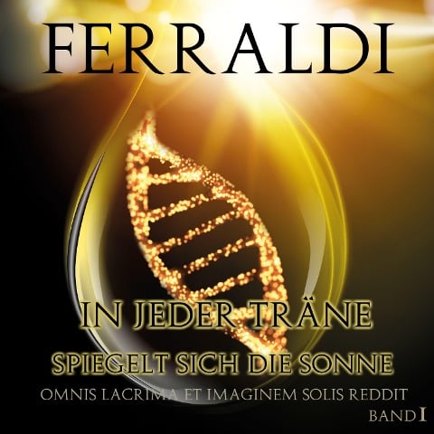 In jeder Träne spiegelt sich die Sonne - Ferraldi