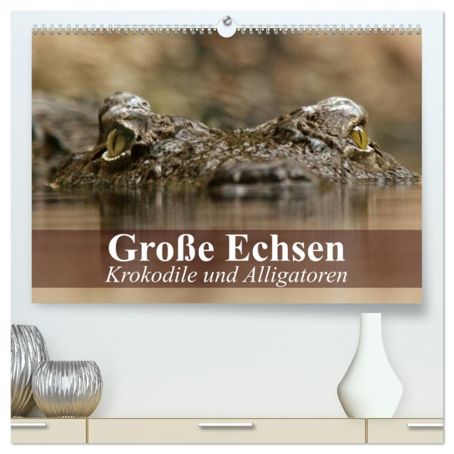 Große Echsen. Krokodile und Alligatoren (hochwertiger Premium Wandkalender 2026 DIN A2 quer), Kunstdruck in Hochglanz - Elisabeth Stanzer