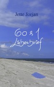 Cover-Bild zum Titel '60 & 1 Liebesbrief' von 'Jette Jorjan'