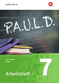 Cover-Bild zum Titel 'P.A.U.L. D. (Paul) 7. Arbeitsheft. Gymnasien in Bayern' von ''