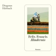 Cover-Bild zum Titel 'Hindernis' von 'Felix Francis'