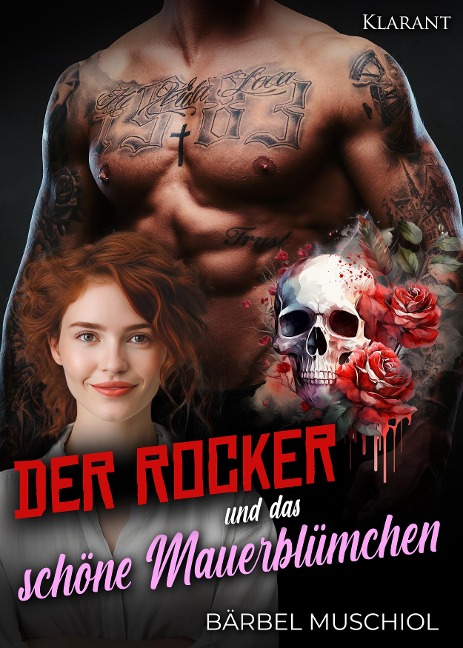 Der Rocker und das schöne Mauerblümchen. Rockerroman - Bärbel Muschiol