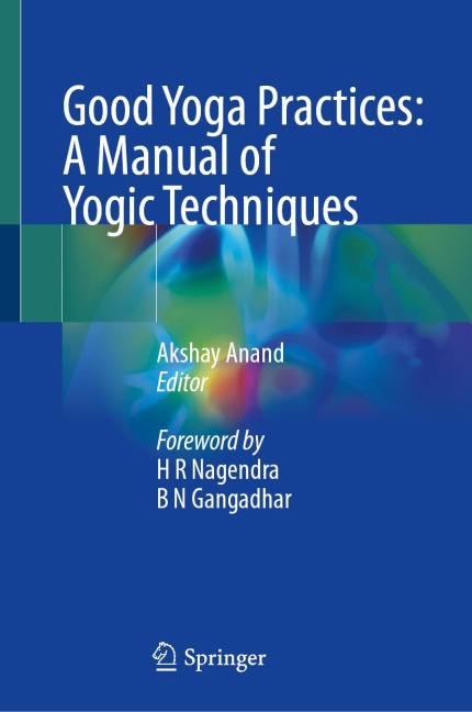 Good Yoga Practices: A Manual of Yogic Techniques - 