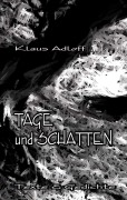 Cover-Bild zum Titel 'Tage und Schatten' von 'Klaus Adloff'