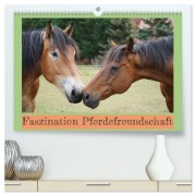 Cover-Bild zum Titel 'Faszination Pferdefreundschaft (hochwertiger Premium Wandkalender 2026 DIN A2 quer), Kunstdruck in Hochglanz' von 'Babett Paul - Babetts Bildergalerie'