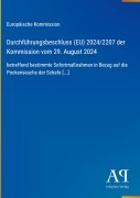 Cover-Bild zum Titel 'Durchführungsbeschluss (EU) 2024/2207 der Kommission vom 29. August 2024' von 'Europäische Kommission'