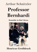 Cover-Bild zum Titel 'Professor Bernhardi (Großdruck)' von 'Arthur Schnitzler'