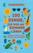 Cover-Bild zum Titel '100 Dinge, die wir am Sommer lieben' von 'Wunder Words'