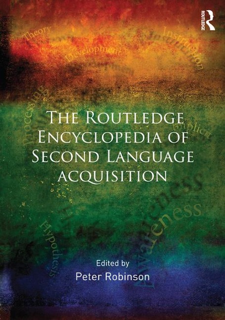 The Routledge Encyclopedia of Second Language Acquisition - 