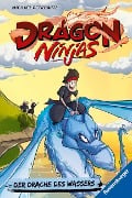 Dragon Ninjas, Band 6: Der Drache des Wassers (drachenstarkes Ninja-Abenteuer für Kinder ab 8 Jahren) - Michael Petrowitz