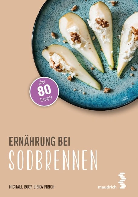 Ernährung bei Sodbrennen - Erika Pirich, Michael Rogy