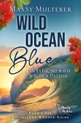 Cover-Bild zum Titel 'Wild Ocean Blue' von 'MaxSy Multerer'