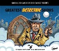 Cover-Bild zum Titel 'Greatest Detective Shows, Volume 6: Ten Classic Shows from the Golden Era of Radio' von 'Various'