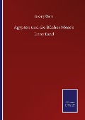 Cover-Bild zum Titel 'Ägypten und die Bücher Mose's' von 'Georg Ebers'