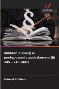 Cover-Bild zum Titel 'Sk¿adanie skarg w post¿powaniu podatkowym (§§ 245 - 249 BAO)' von 'Manuel Cimbaro'
