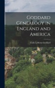 Cover-Bild zum Titel 'Goddard Genealogy in England and America' von 'Clark Lamotte Goddard'
