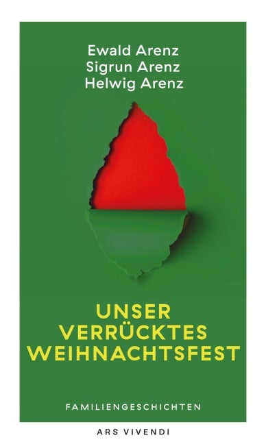 Unser verrücktes Weihnachtsfest - Ewald Arenz, Sigrun Arenz, Helwig Arenz