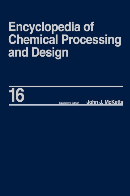 Encyclopedia of Chemical Processing and Design - John J. McKetta Jr