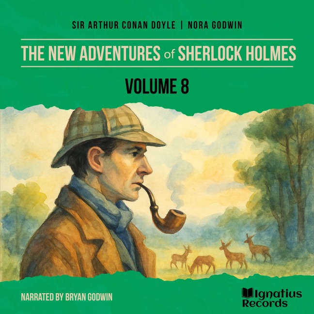 The New Adventures of Sherlock Holmes (Volume 8) - Arthur Conan Doyle, Nora Godwin