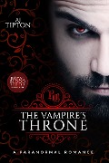 The Vampire's Throne: A Paranormal Romance (Royal Blood, #1) - Aj Tipton