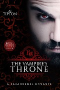 Cover-Bild zum Titel 'The Vampire's Throne: A Paranormal Romance (Royal Blood, #1)' von 'Aj Tipton'