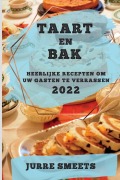 Cover-Bild zum Titel 'TAART EN BAK 2022' von 'Jurre Smeets'