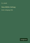 Cover-Bild zum Titel 'Neue Militär-Zeitung' von 'F. L. Scholl'