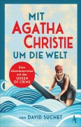 Cover-Bild zum Titel 'Mit Agatha Christie um die Welt' von 'David Suchet'