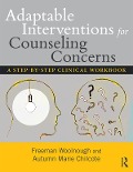 Cover-Bild zum Titel 'Adaptable Interventions for Counseling Concerns' von 'Freeman Woolnough, Autumn Marie Chilcote'