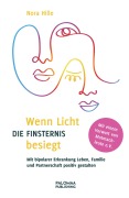 Cover-Bild zum Titel 'Wenn Licht die Finsternis besiegt' von 'Nora Hille'