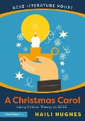 GCSE Literature Boost: A Christmas Carol - Haili Hughes