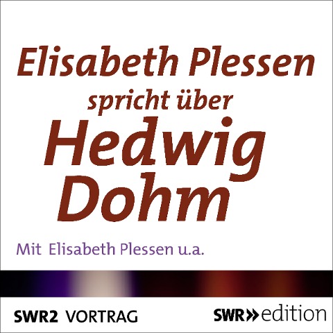 Elisabeth Plessen spricht über Hedwig Dohm - Elisabeth Plessen