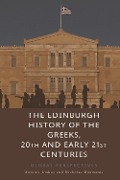 Edinburgh History of the Greeks, 20th and Early 21st Centuries - Antonis Liakos, Nicholas Doumanis