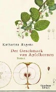 Cover-Bild zum Titel 'Der Geschmack von Apfelkernen' von 'Katharina Hagena'