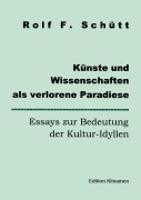 Cover-Bild zum Titel 'Künste und Wissenschaften als verlorene Paradiese' von 'Rolf Friedrich Schuett'