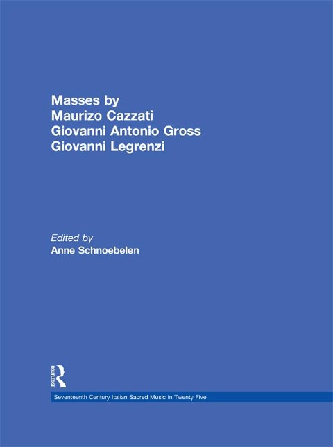 Masses by Maurizio Cazzati, Giovanni Antonio Grossi, Giovanni Legrenzi - 