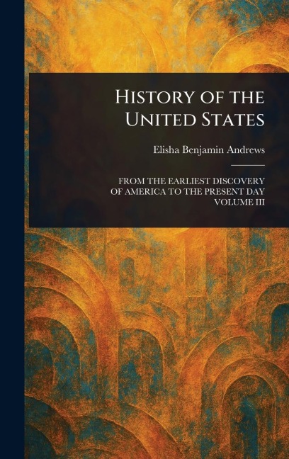 History of the United States - Elisha Benjamin Andrews