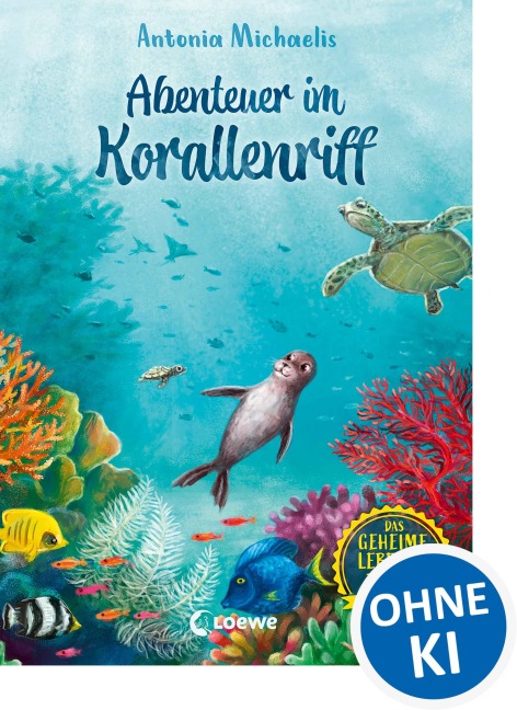 Das geheime Leben der Tiere (Ozean) - Abenteuer im Korallenriff - Antonia Michaelis