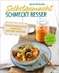Cover-Bild zum Titel 'Selbstgemacht schmeckt besser' von 'Sarah Schocke'