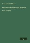 Belletristische Blätter aus Russland - Clemens Friedrich Meyer