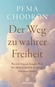Cover-Bild zum Titel 'Der Weg zu wahrer Freiheit' von 'Pema Chödrön'