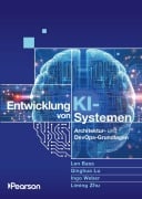 Cover-Bild zum Titel 'Entwicklung von KI-Systemen' von 'Len Bass, Liming Zhu, Ingo Weber, Qinghua Lu'